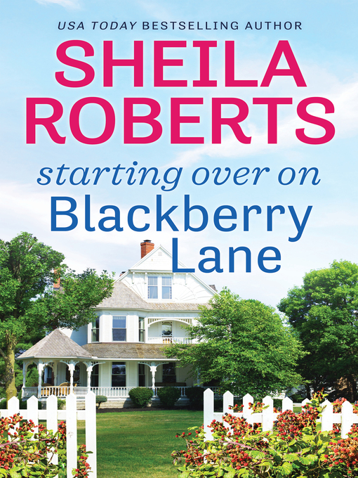 Title details for Starting Over On Blackberry Lane by Sheila Roberts - Available